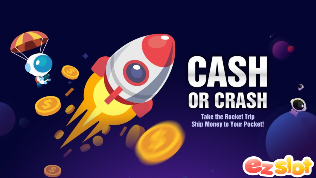 Cash or Crash เกมจรวดโดดร่มที่ทำเงินได้ง่าย แถมไม่ต้องพึ่งดวง